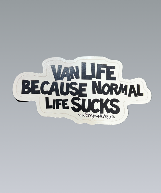Vanlife Because Normal Life Sucks Sticker