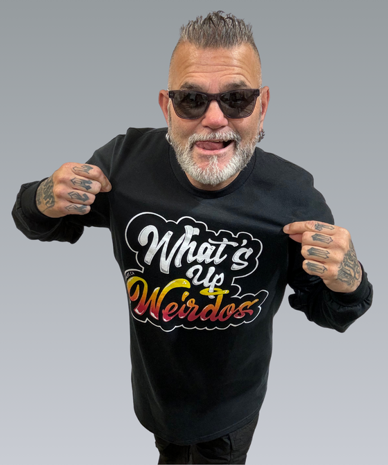 What's up weirdos long sleeve